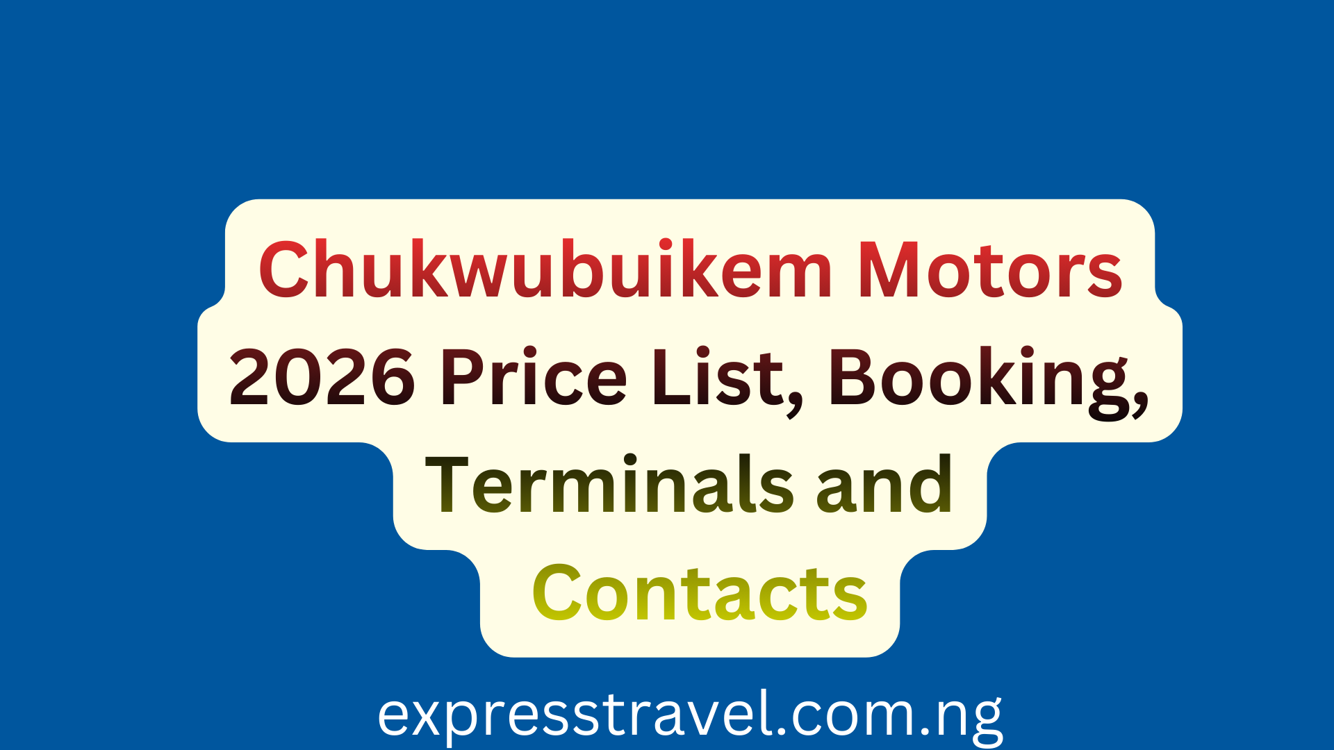Chukwubuikem Motors 2026 Price List, Booking, Terminals and Contacts