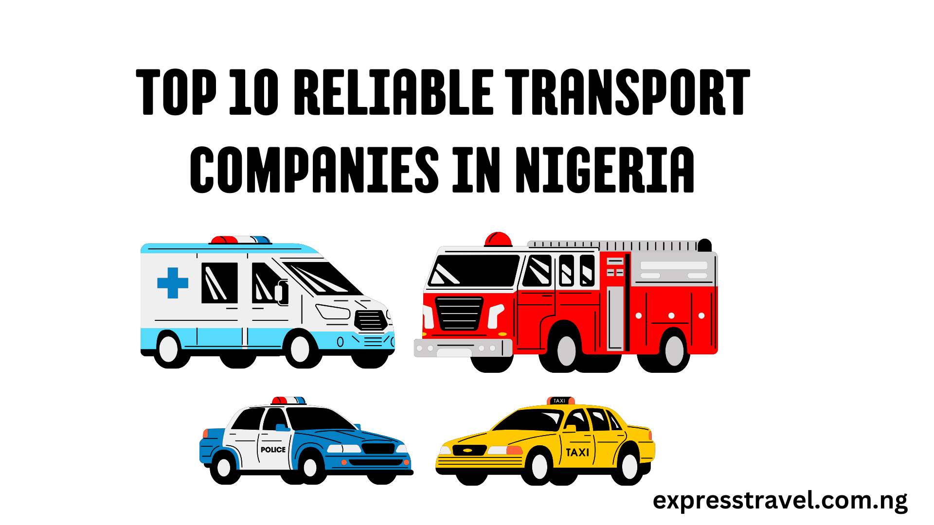 Top 10 Reliable Transport Companies in Nigeria