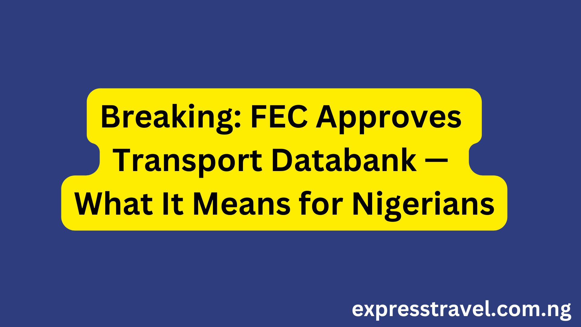 FEC Approves Transport Databank